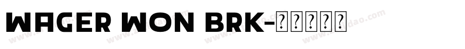 Wager Won BRK字体转换